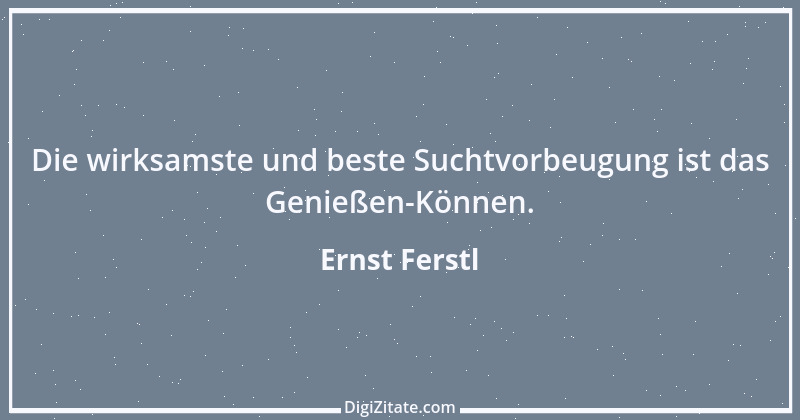 Zitat von Ernst Ferstl 858