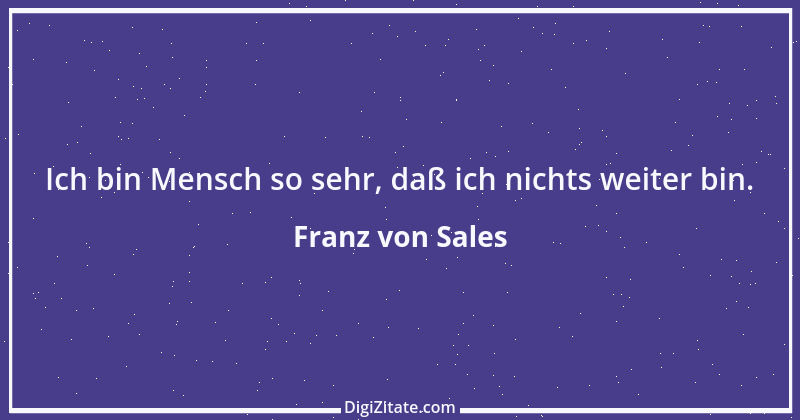 Zitat von Franz von Sales 43