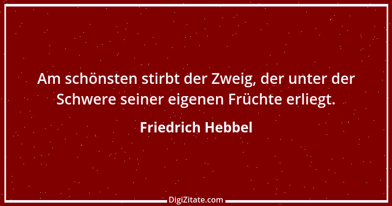 Zitat von Friedrich Hebbel 772