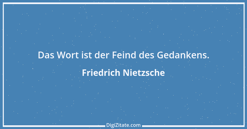 Zitat von Friedrich Nietzsche 354