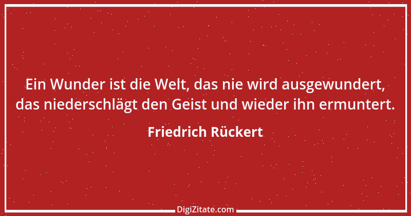 Zitat von Friedrich Rückert 386