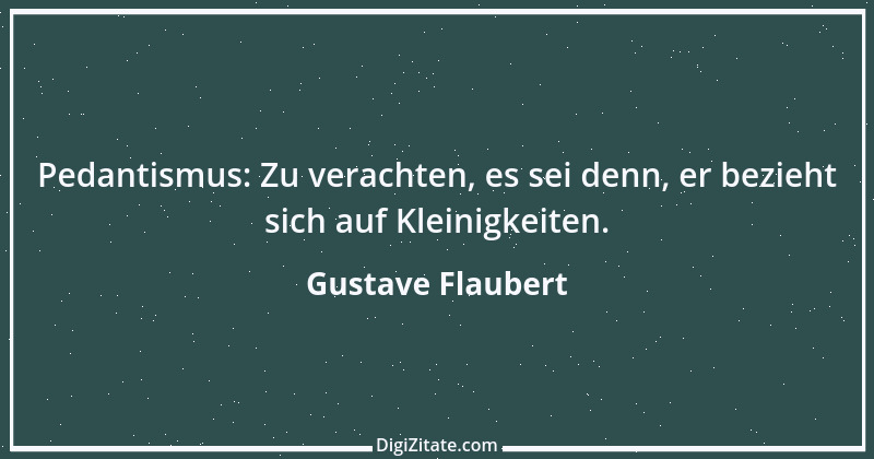 Zitat von Gustave Flaubert 260