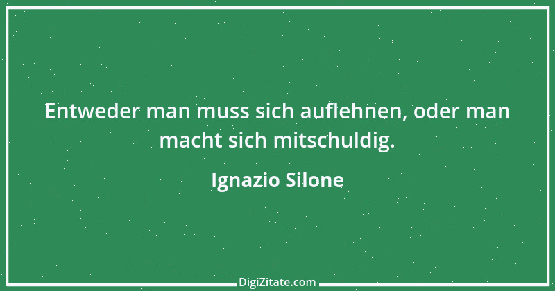 Zitat von Ignazio Silone 8