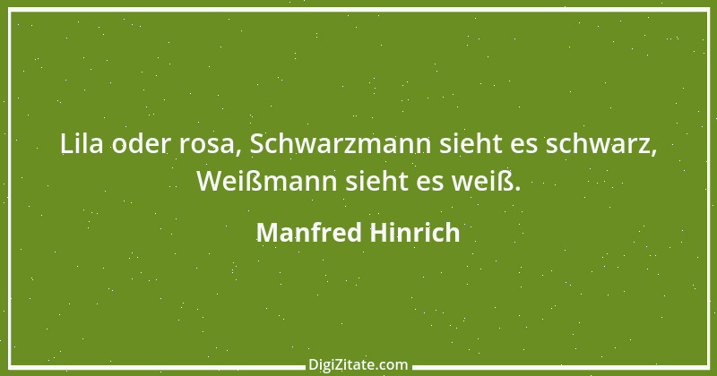 Zitat von Manfred Hinrich 3591