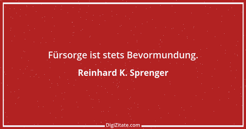 Zitat von Reinhard K. Sprenger 23