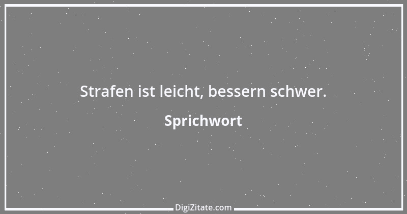 Zitat von Sprichwort 10409