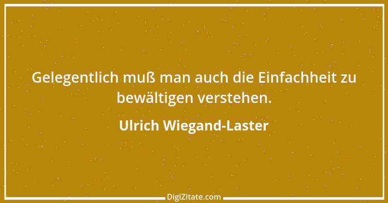 Zitat von Ulrich Wiegand-Laster 28