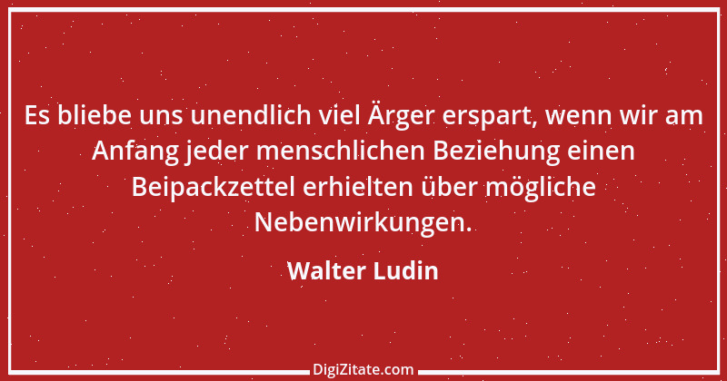 Zitat von Walter Ludin 919