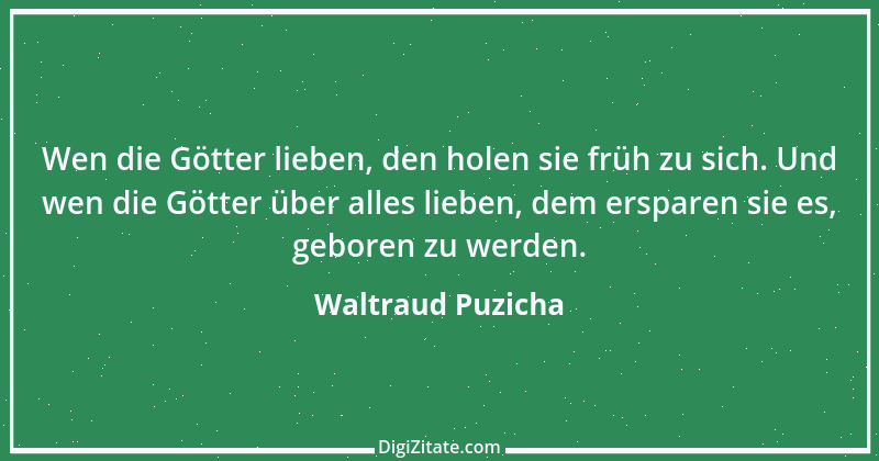 Zitat von Waltraud Puzicha 67