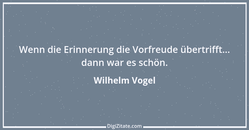 Zitat von Wilhelm Vogel 247