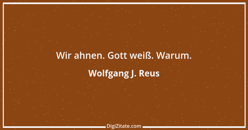 Zitat von Wolfgang J. Reus 1257