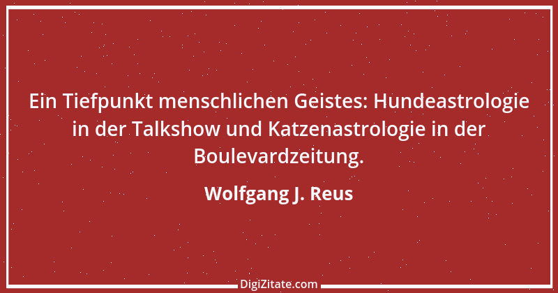 Zitat von Wolfgang J. Reus 257