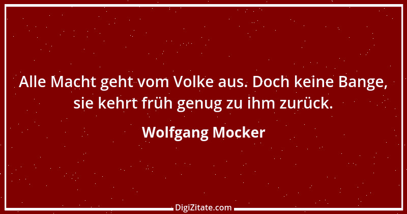 Zitat von Wolfgang Mocker 438