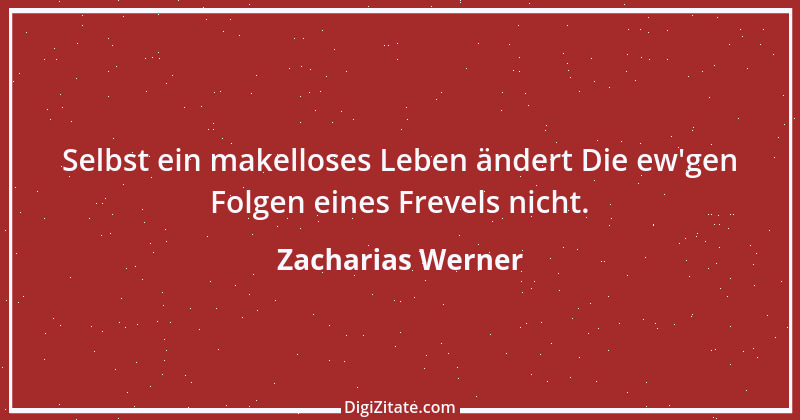 Zitat von Zacharias Werner 11