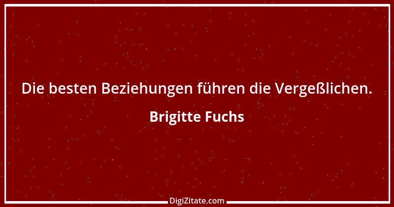 Zitat von Brigitte Fuchs 108