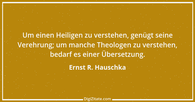 Zitat von Ernst R. Hauschka 74