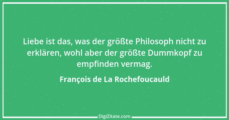 Zitat von François de La Rochefoucauld 331