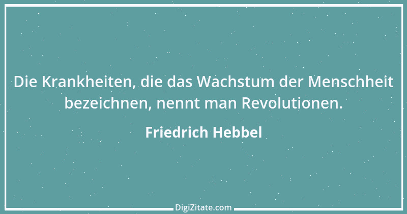 Zitat von Friedrich Hebbel 773