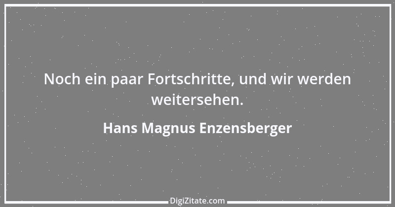 Zitat von Hans Magnus Enzensberger 12