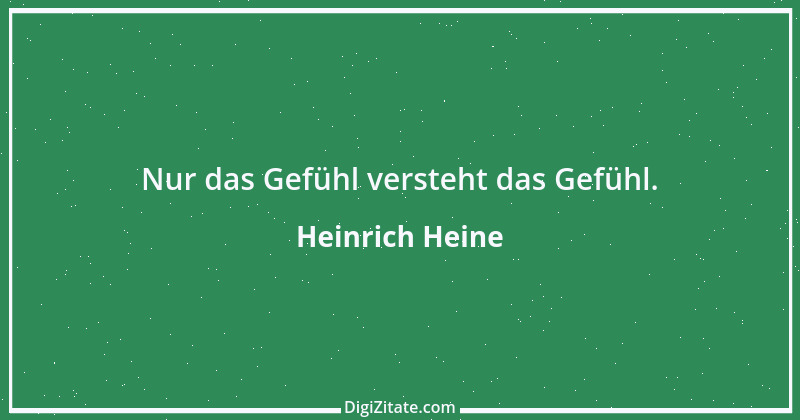 Zitat von Heinrich Heine 333