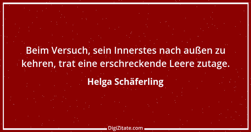 Zitat von Helga Schäferling 173