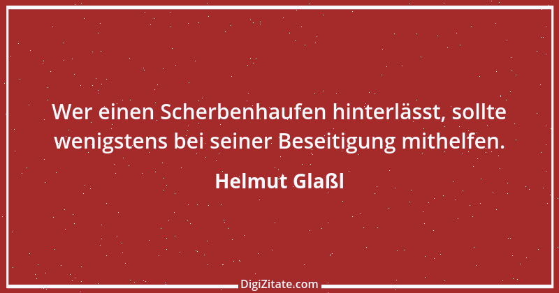 Zitat von Helmut Glaßl 370