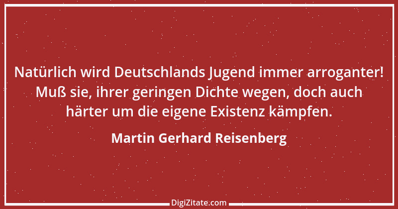 Zitat von Martin Gerhard Reisenberg 733