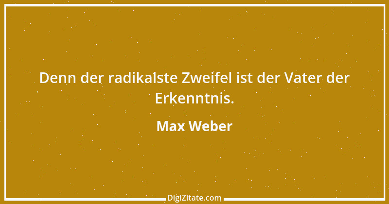 Zitat von Max Weber 63