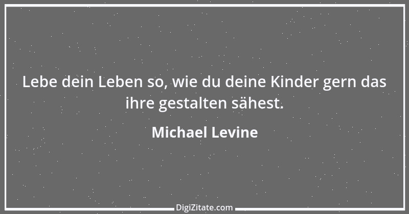 Zitat von Michael Levine 3