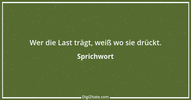 Zitat von Sprichwort 6410