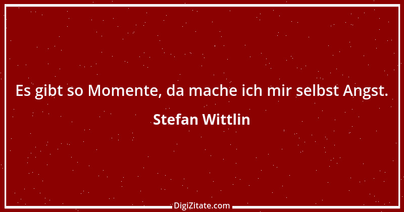 Zitat von Stefan Wittlin 127