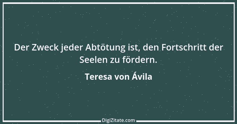 Zitat von Teresa von Ávila 38