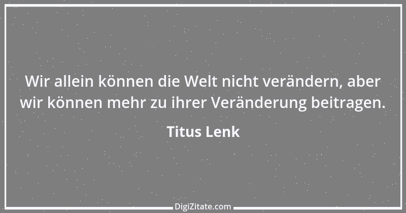 Zitat von Titus Lenk 6