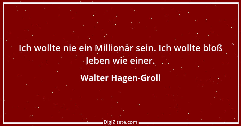 Zitat von Walter Hagen-Groll 1