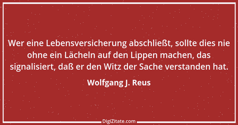 Zitat von Wolfgang J. Reus 258