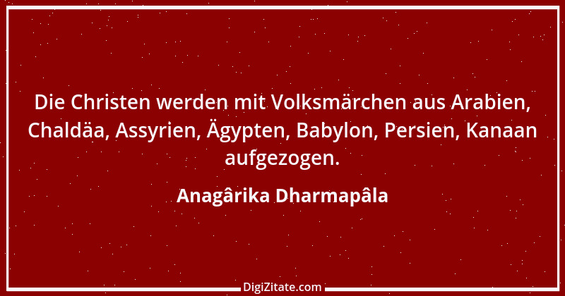 Zitat von Anagârika Dharmapâla 3