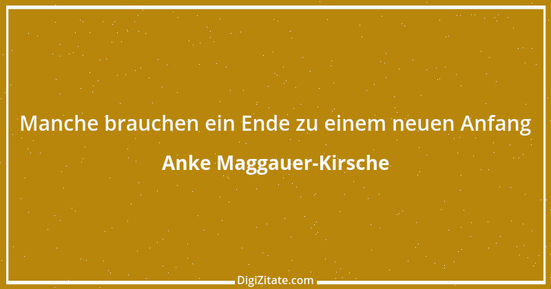 Zitat von Anke Maggauer-Kirsche 716