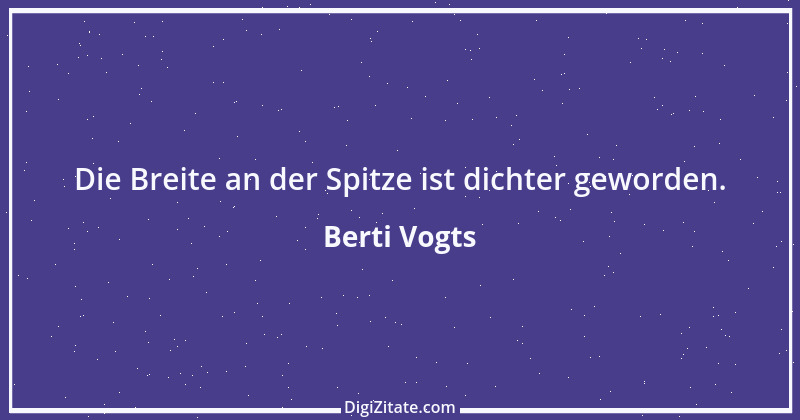 Zitat von Berti Vogts 47