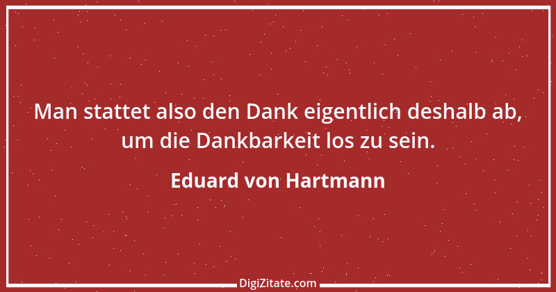 Zitat von Eduard von Hartmann 6