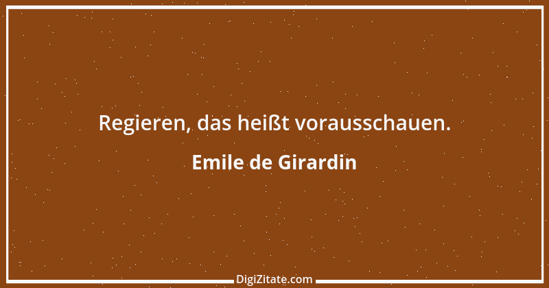 Zitat von Emile de Girardin 1