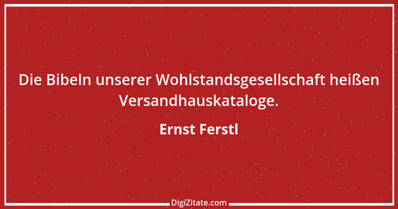 Zitat von Ernst Ferstl 1860