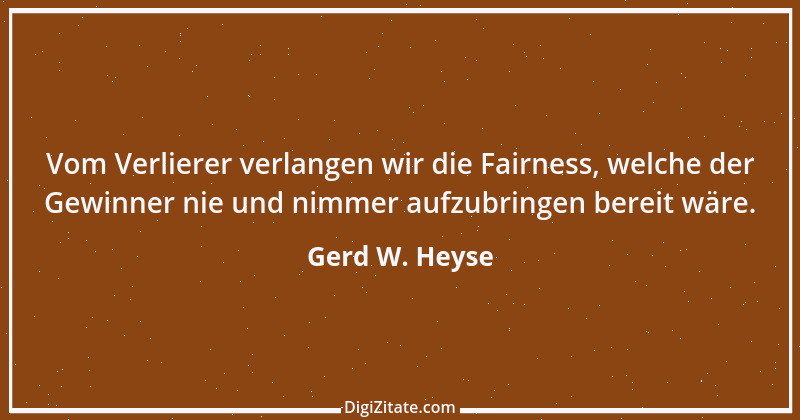 Zitat von Gerd W. Heyse 527