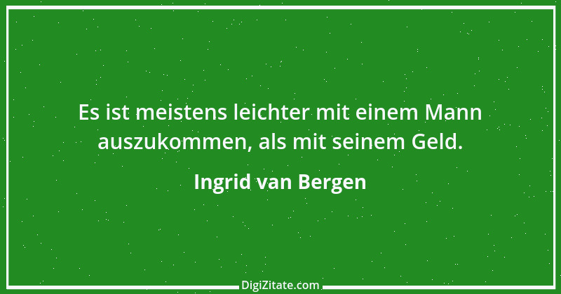 Zitat von Ingrid van Bergen 1