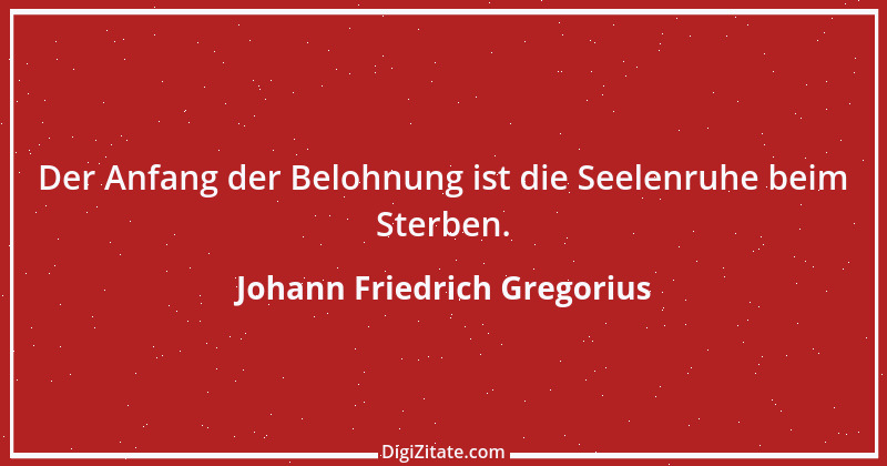 Zitat von Johann Friedrich Gregorius 1