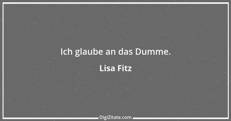 Zitat von Lisa Fitz 1