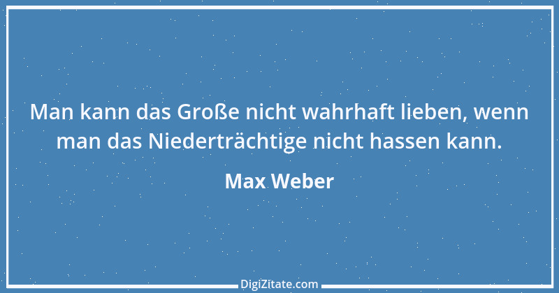 Zitat von Max Weber 64