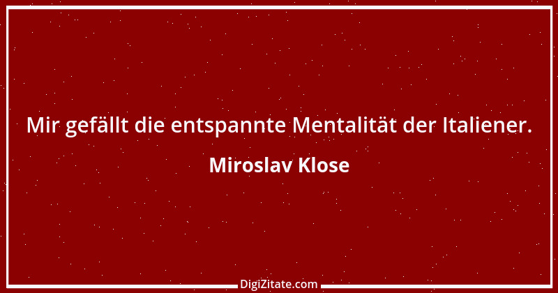 Zitat von Miroslav Klose 5