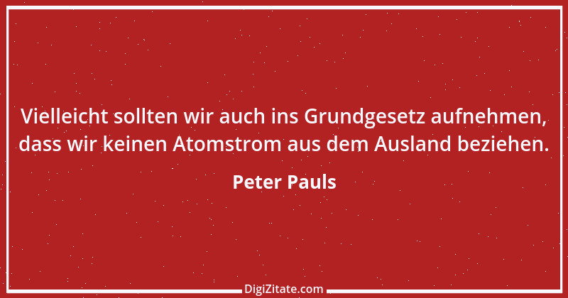 Zitat von Peter Pauls 1