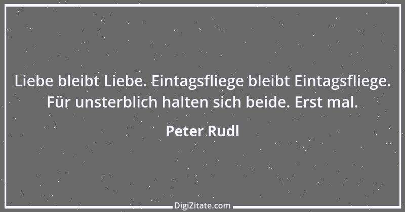 Zitat von Peter Rudl 693