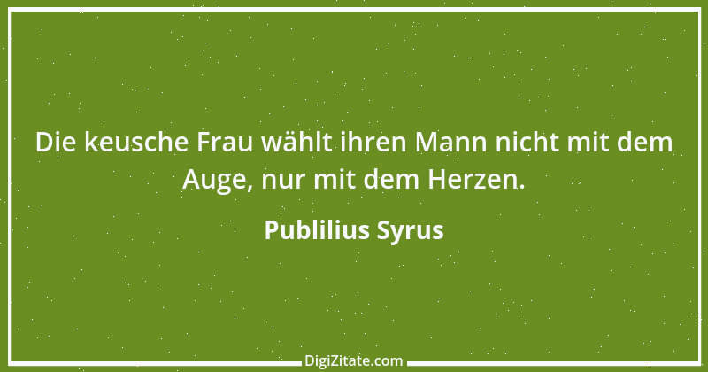 Zitat von Publilius Syrus 84